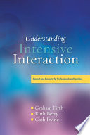 Understanding intensive interaction : contexts and concepts for professionals and families /