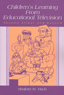 Children's learning from educational television : Sesame Street and beyond /