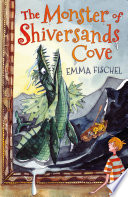 The Monster of Shiversands Cove / Emma Fischel ; illustrated by Peter Cottrill.