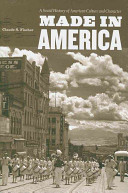 Made in America : a social history of American culture and character /