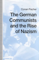 The German Communists and the rise of Nazism /