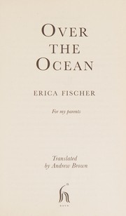 Over the ocean / Erica Fischer ; translated by Andrew Brown.