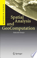 Spatial analysis and geocomputation : selected essays /