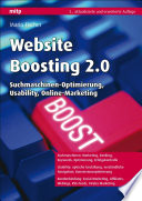 Website Boosting 2.0: Suchmaschinen-Optimierung, Usability, Online-Marketing.