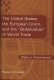 The United States, the European Union, and the "globalization" of world trade : allies or adversaries? /