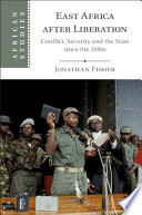 East Africa after liberation : conflict, security and the state since the 1980s /