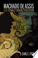 Machado de Assis and female characterization : the novels /