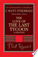 The love of the last tycoon : a western / F. Scott Fitzgerald ; edited by Matthew J. Bruccoli.
