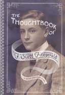 The thoughtbook of F. Scott Fitzgerald : a secret boyhood diary /
