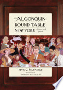 The Algonquin Round Table New York : a historical guide /