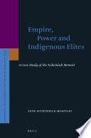 Empire, power and indigenous elites : a case study of the Nehemiah memoir /