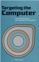 Targeting the computer : government support and international competition /