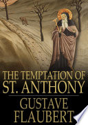 The temptation of Saint Anthony : a revelation of the soul /