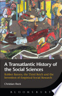 A transatlantic history of the social sciences : robber barons, the Third Reich and the invention of empirical social research / Christian Fleck ; translated from the German by Hella Beister.