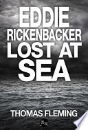 Eddie Rickenbacker lost at sea / Thomas Fleming.