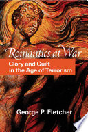 Romantics at war : glory and guilt in the age of terrorism /