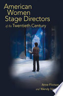 American women stage directors of the twentieth century /