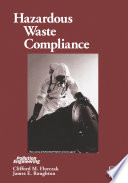 Hazardous waste compliance / Clifford M. Florczak, James E. Roughton.