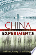 China experiments from local innovations to national reform /