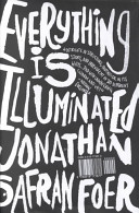 Everything is illuminated : a novel / Jonathan Safran Foer.