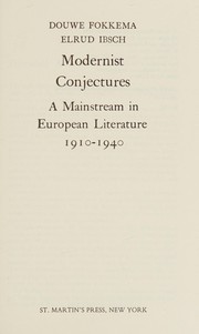 Modernist conjectures : a mainstream in European literature, 1910-1940 /