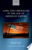 Lyric and Liberalism in the Age of American Empire /