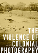 The violence of colonial photography /