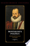 Montaigne's politics : authority and governance in the Essais /