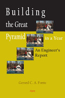 Building the Great Pyramid in a year : an engineer's report /