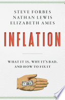 Inflation : what it is, why it's bad, and how to fix it /