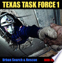Texas Task Force 1 : urban search and rescue /