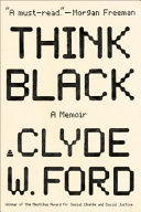 Think black : a memoir / Clyde W. Ford.