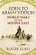 Eden to Armageddon : the First World War in the Middle East / Roger Ford.