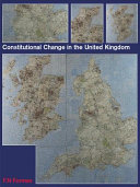 Constitutional change in the United Kingdom / F.N. Forman.