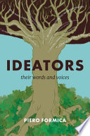 Ideators : Their Words and Voices /