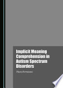 Implicit meaning comprehension in autism spectrum disorders /