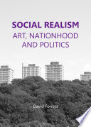 Social realism : art, nationhood and politics / by David Forrest.