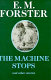 The machine stops and other stories / E.M. Forster ; edited by Rod Mengham.