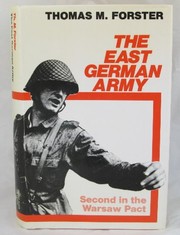 The East German Army : the second power in the Warsaw Pact /