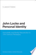 John Locke and personal identity : immortality and bodily resurrection in 17th-century philosophy /