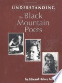 Understanding the Black mountain poets  / Edward Halsey Foster.