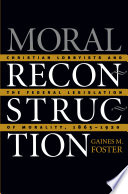 Moral reconstruction : Christian lobbyists and the Federal legislation of morality, 1865-1920 /