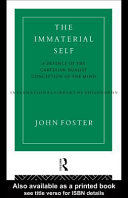 The immaterial self a defence of the Cartesian dualist conception of the mind /