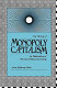 The theory of monopoly capitalism : an elaboration of Marxian political economy / John Bellamy Foster.