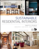 Sustainable residential interiors / Kari Foster, Annette Stelmack, ASID, Debbie Hindman, Associates III.