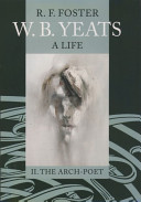 W.B. Yeats : a life / R.F. Foster.