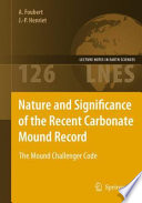 Nature and significance of the recent carbonate mound record : the Mound Challenger code /