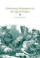 Performing Shakespeare in the age of empire /