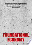 Foundational economy collective : the infrastructure of everyday life /