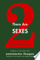 There Are Two Sexes : Essays in Feminology /